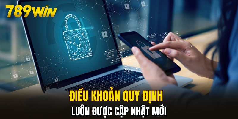 Điều khoản quy định luôn được cập nhật mới 